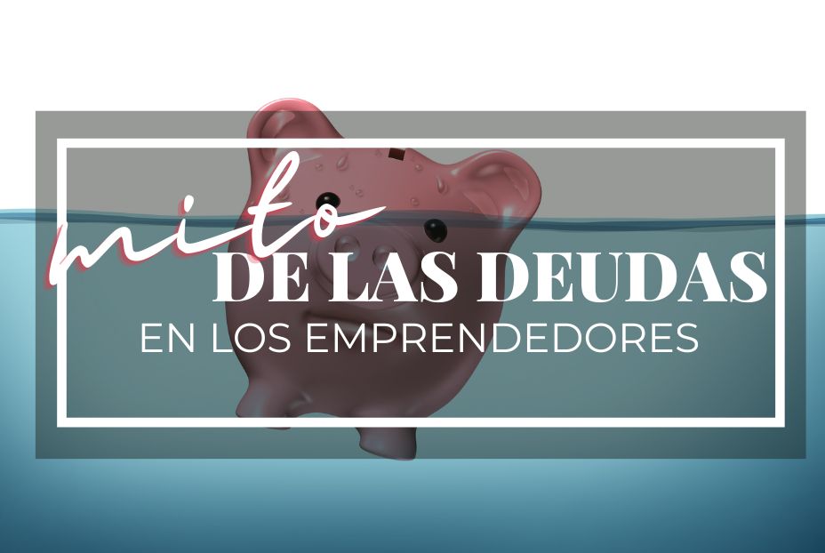 Uno de los mitos más grandes de ser emprendedor